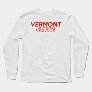 Vermont Gang Long Sleeve T-Shirt